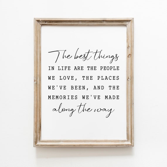 The Best Things In Life Positive Quotes Print Inspirational Quote Wall Art Quote Prints Print