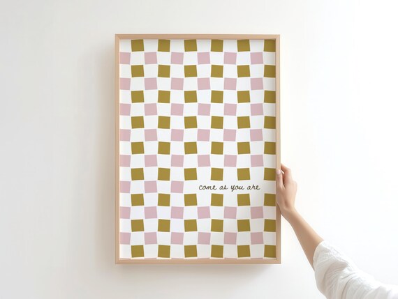 Come As You Are Pink And Green Checkered Retro Quote Art Poster