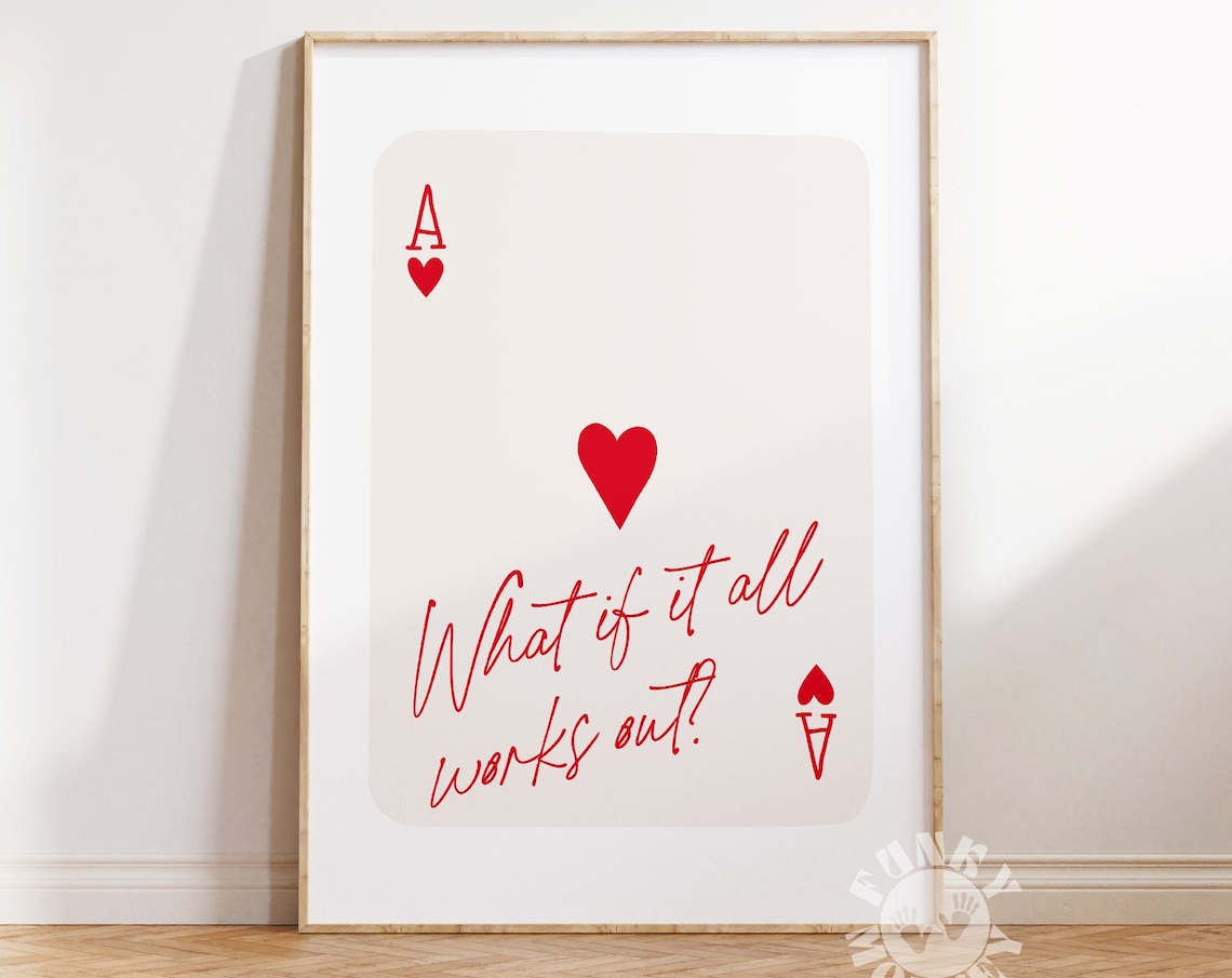 What If It All Works Out Red Ace of Hearts Playing Card Poster