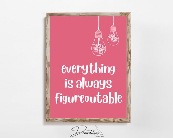 Everything Is Always Figureoutable Pink Floral Quote Motivational Poster