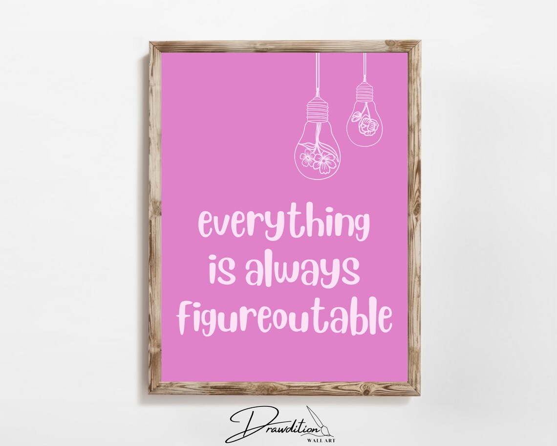 Everything Is Always Figureoutable Pink Inspirational Quote Wall Decor Poster