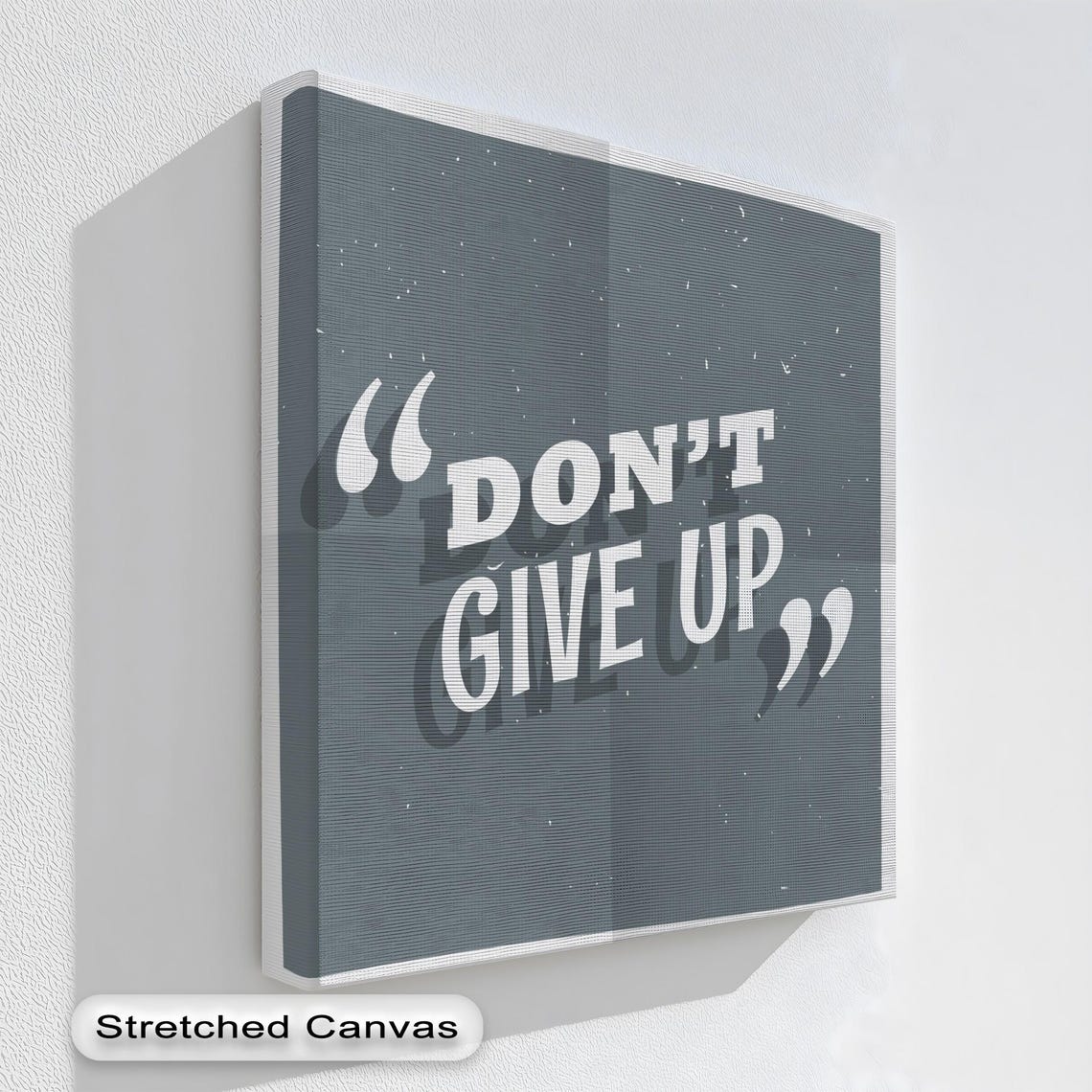 Don't Give Up Inspirational White Quote On Gray Vintage Canvas Poster