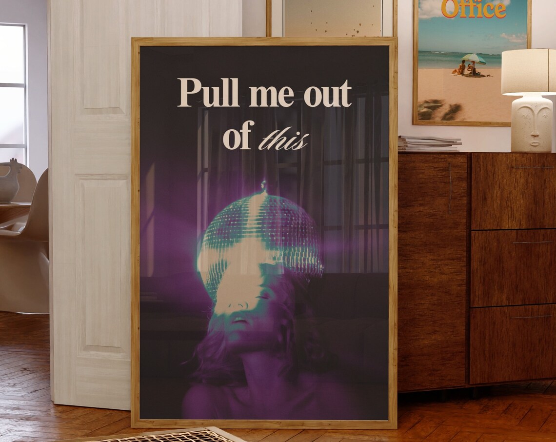 Pull Me Out Of This Poster Moody Disco Ball Woman Purple Dance Art