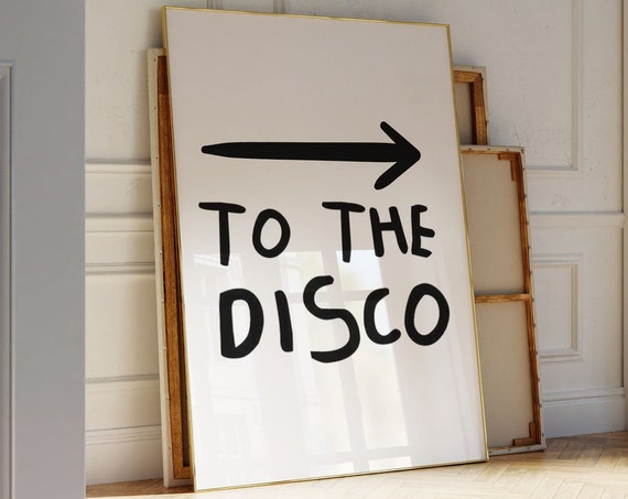 To The Disco Print Trendy Wall Art Prints Bar Cart Decor Home Retro Funky Print Neutral Aesthetic Trendy Art Prints Preppy