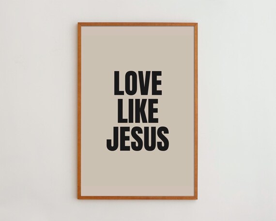 Love Like Jesus Faith Quote Bold Black Modern Typography Poster