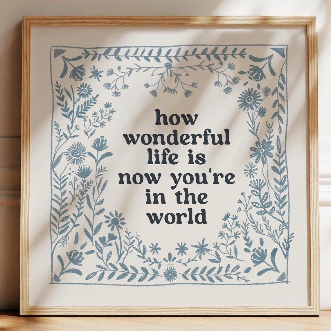 How Wonderful Life Is Blue Floral Nursery Quote Artwork Poster