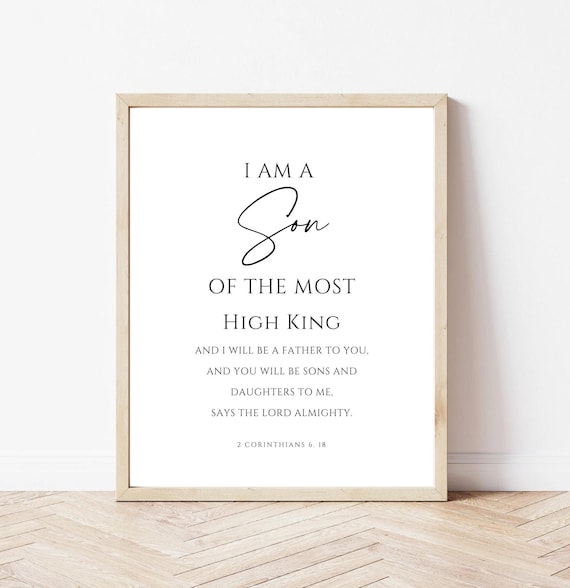 I Am A Son of the Most High King 2 Corinthians 618 Faith Poster