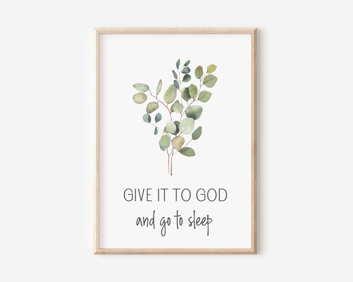 Give It to God and Go to Sleep Watercolor Eucalyptus Quote Poster
