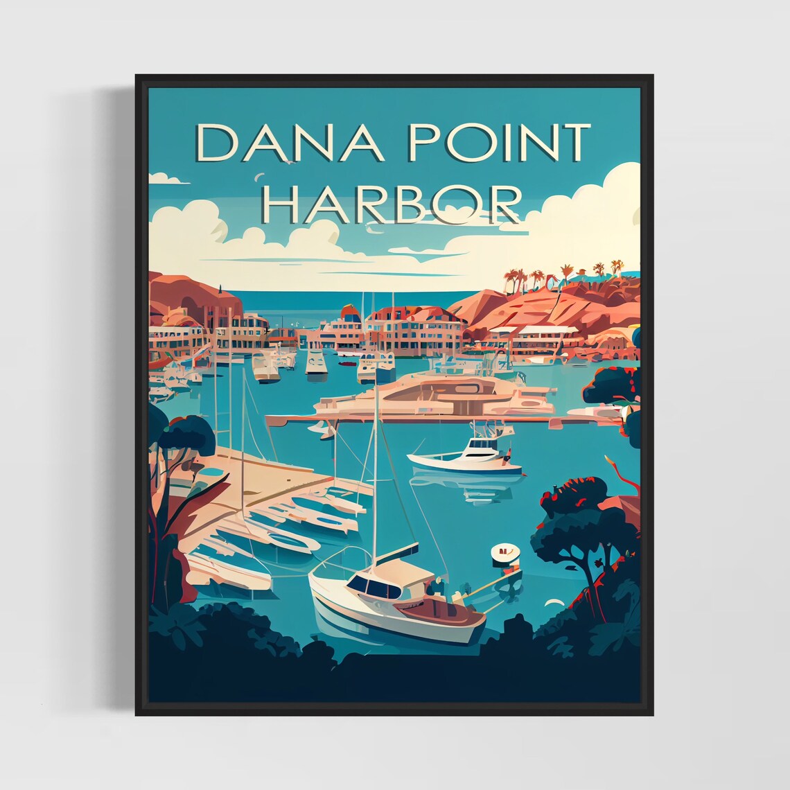 Dana Point Harbor California Retro Marina Sailing Travel Poster