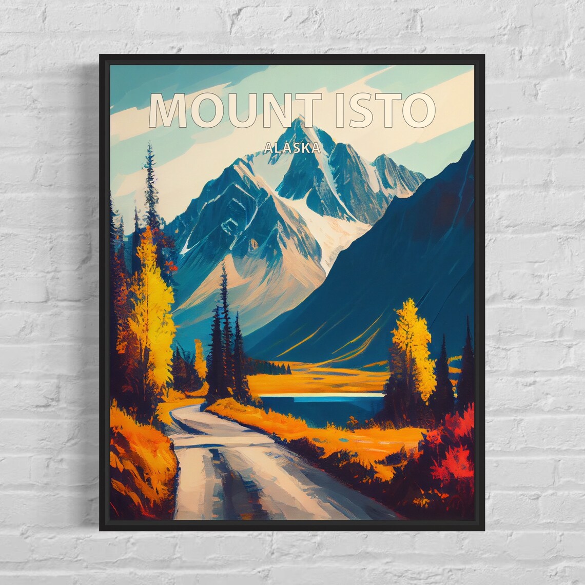 Mount Isto Alaska Alpine Road Lakeside Fall Colors Retro Travel Poster