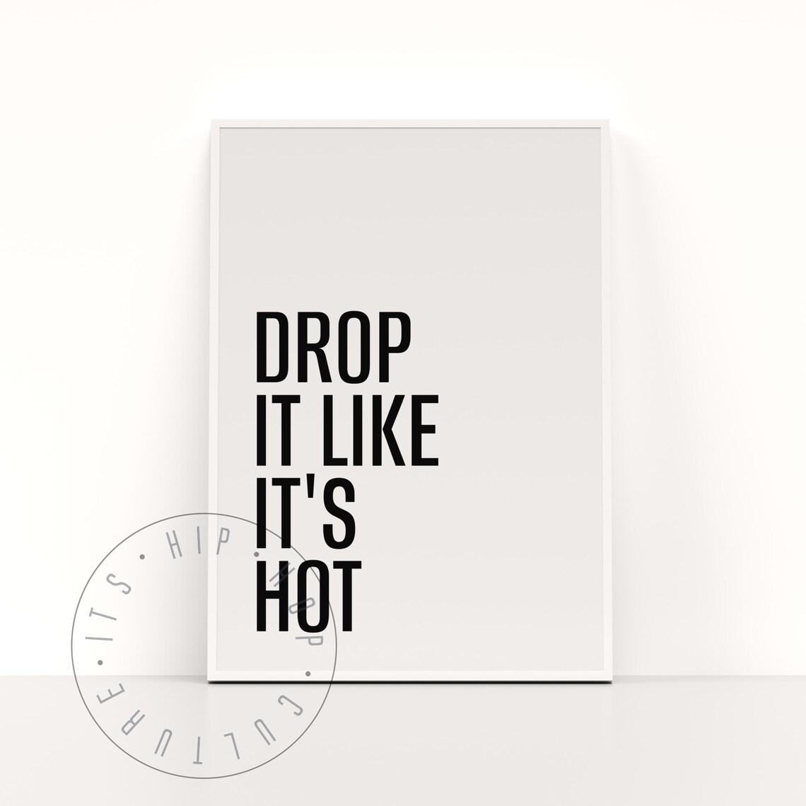 Drop It Like Its Hot Quote Poster, Hip Hop Lyrics - Image 3