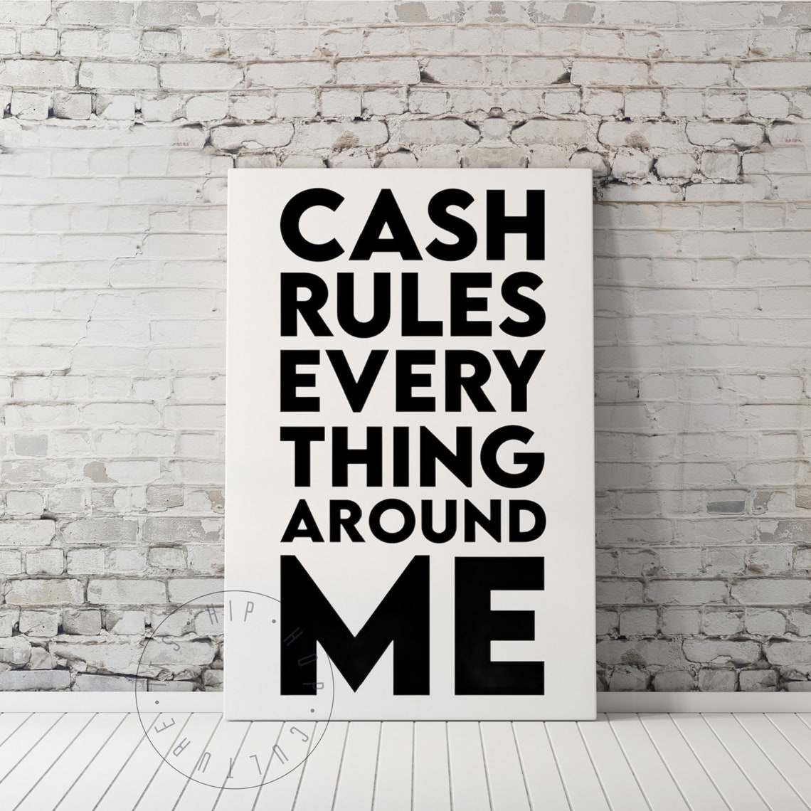 Cash Rules Everything Around Me Wu Tang Clan C.R.E.A.M. Poster