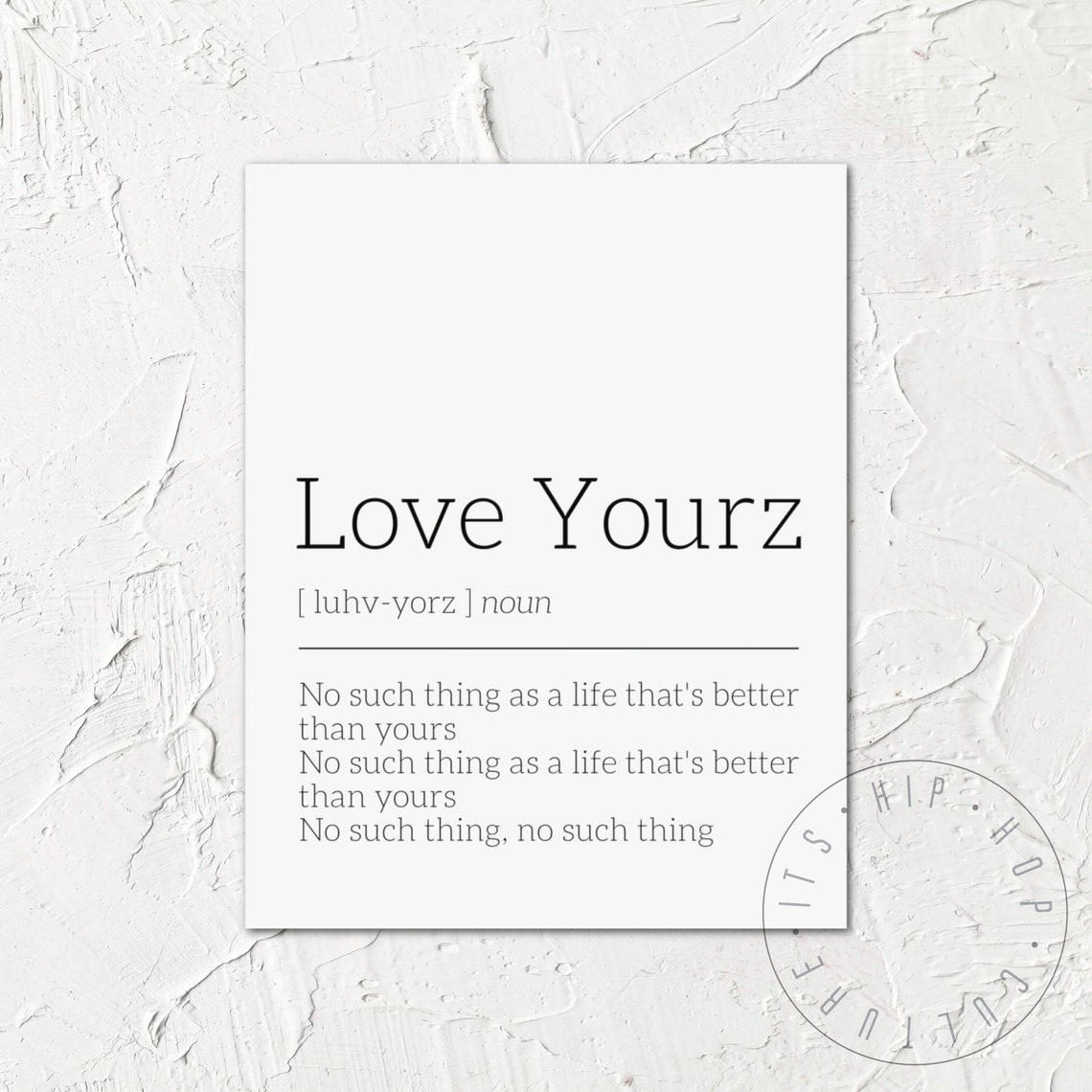 Love Yourz J Cole Lyric Definition Inspirational Rap Quote Poster - Image 5