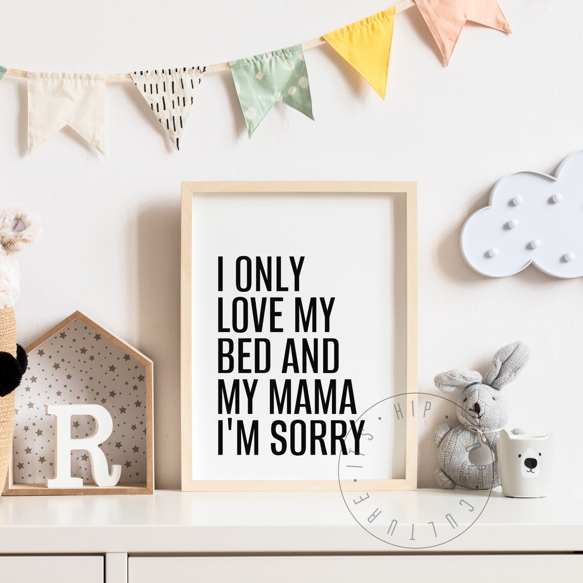 Love My Bed And Mama Poster Kids Hip Hop Lyrics Poster Kids Rap Art Old School Rap Home Decor Kids Room Decor Hip Hop Nursery Poster
