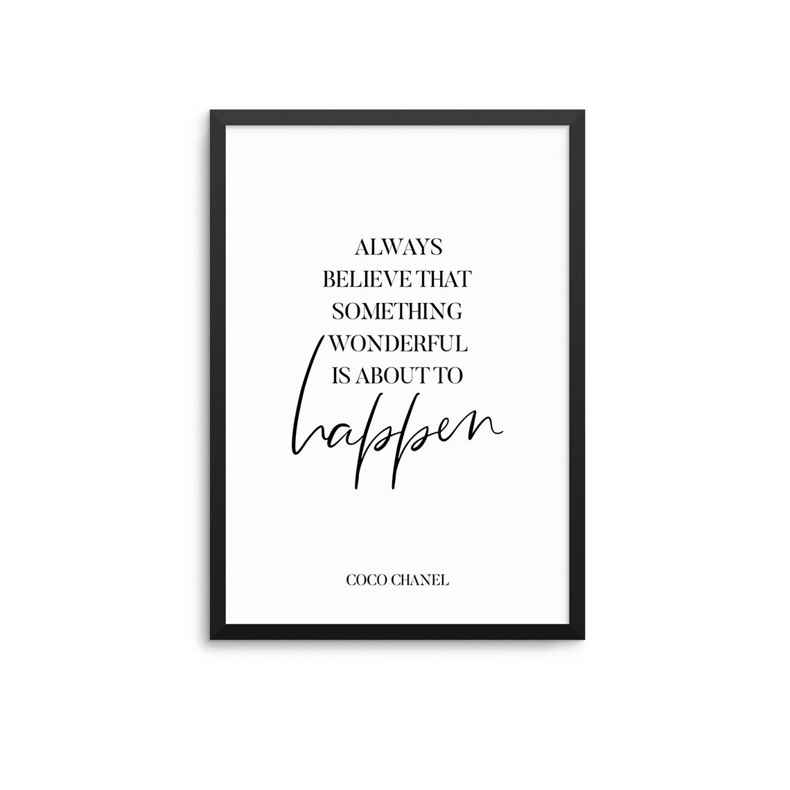Fashion Quote Print, Always Believe Motivational Art