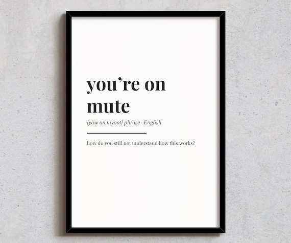 You Are On Mute Funny Office Dictionary Definition Poster Art
