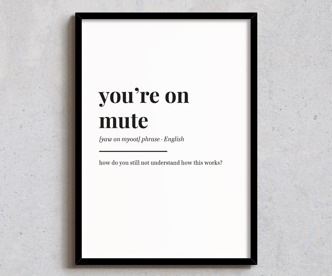 You Are On Mute Funny Office Dictionary Definition Poster Art