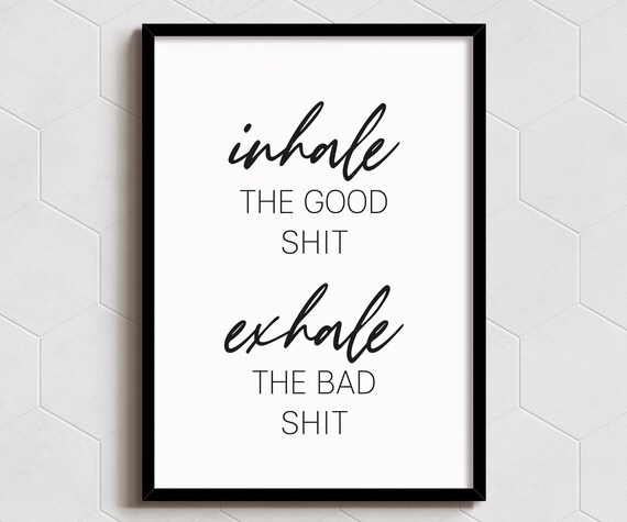 Inhale The Good Exhale The Bad Funny Minimalist Typography Poster