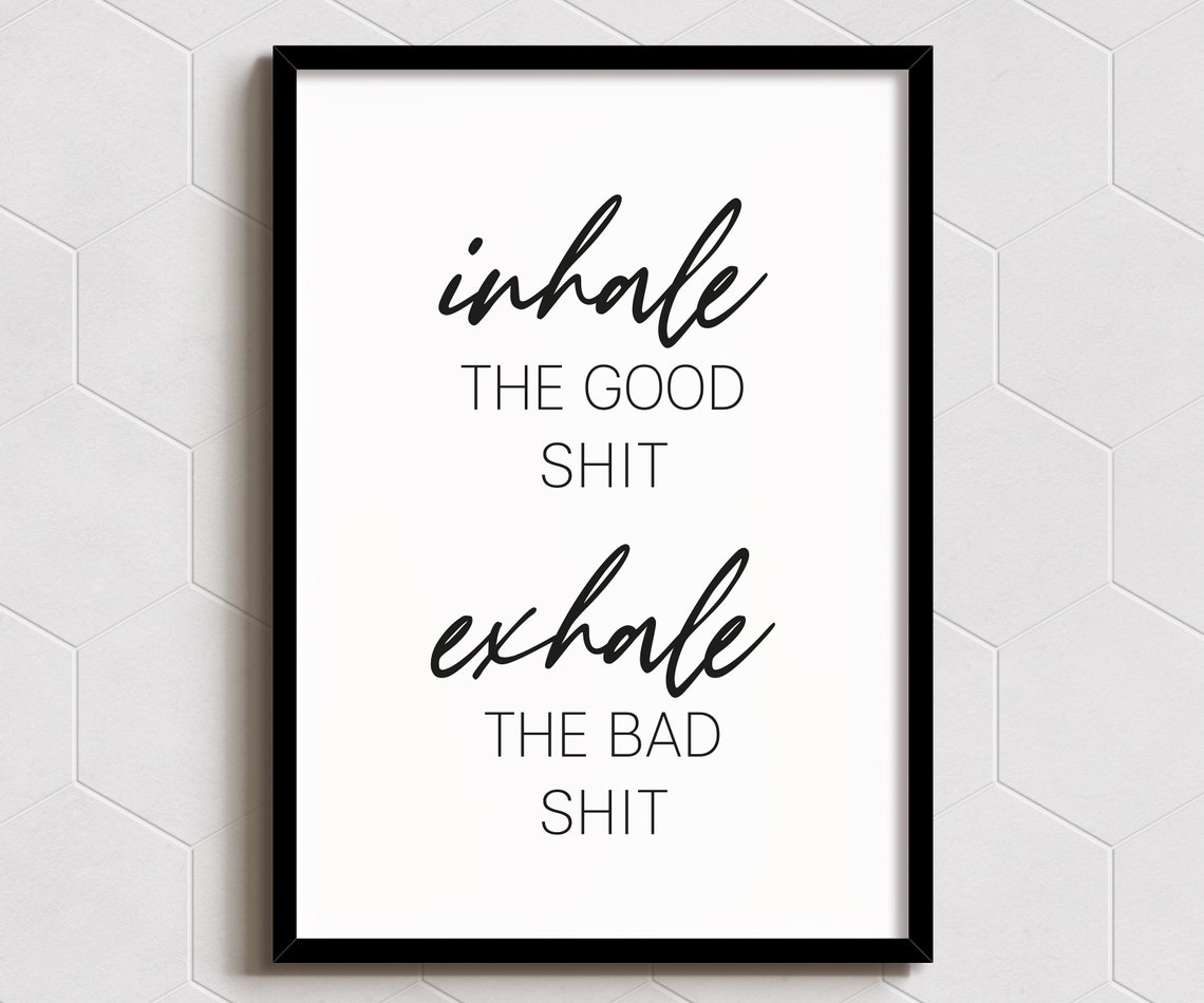 Inhale The Good Exhale The Bad Funny Minimalist Typography Poster