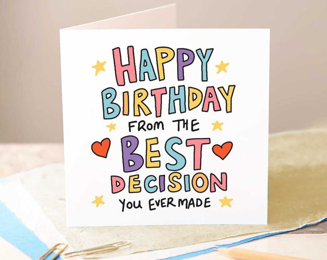 Best Decision Birthday Card Funny Birthday Card For Boyfriend Girlfriend Wife Husband Favourite Person Personalised Bday Greeting Card - Image 2