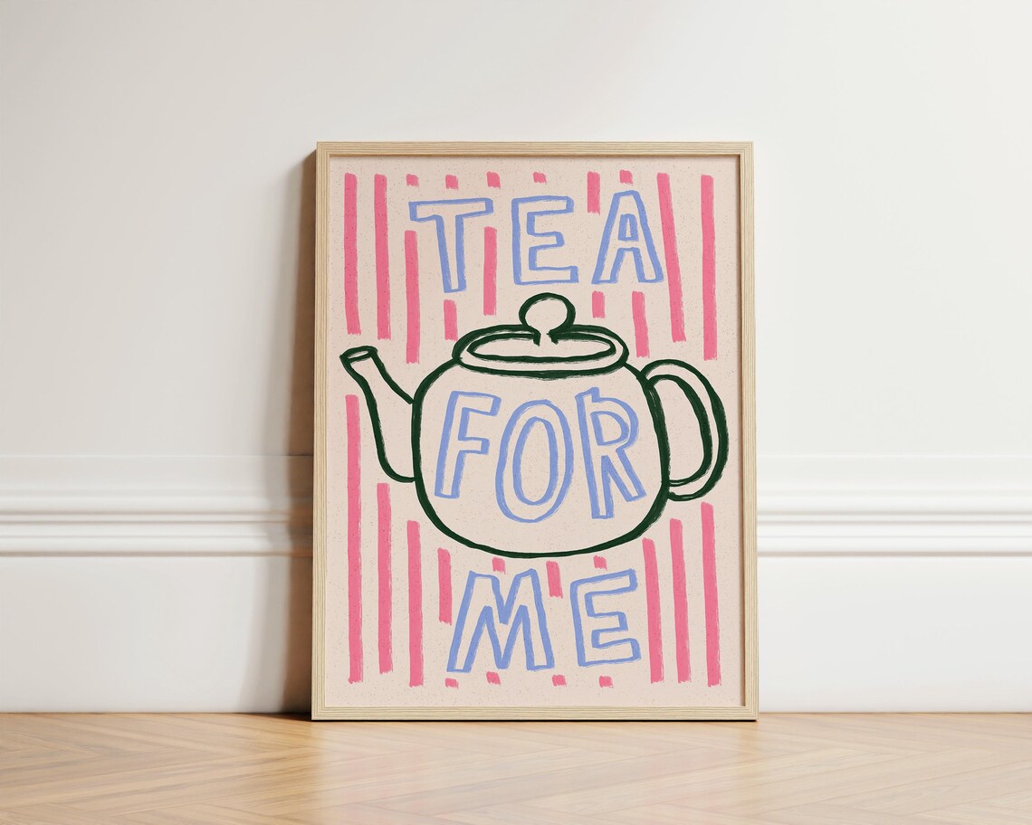 Tea For Me Art Print, Kitchen Wall Decor