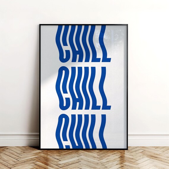 Chill Wavy Blue Typography Minimalist Modern Statement Print