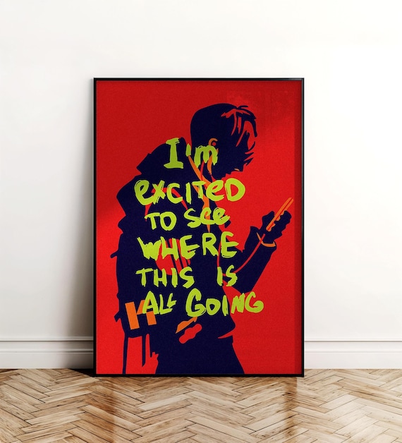 I'm Excited to See Where This Is All Going Red Pop Art Quote Poster