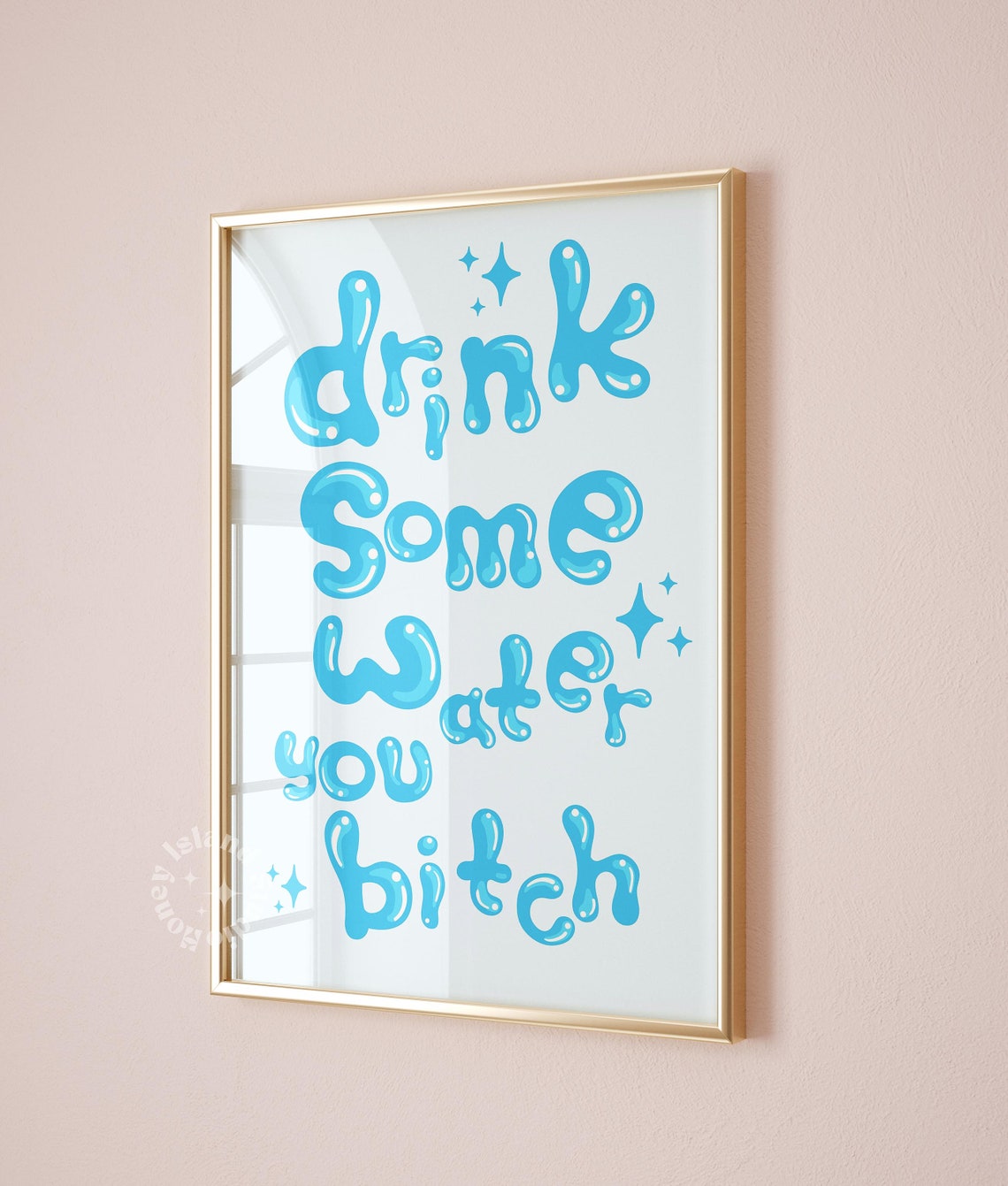 Drink Some Water You Bitch Funny Blue Bubble Letter Quote Print