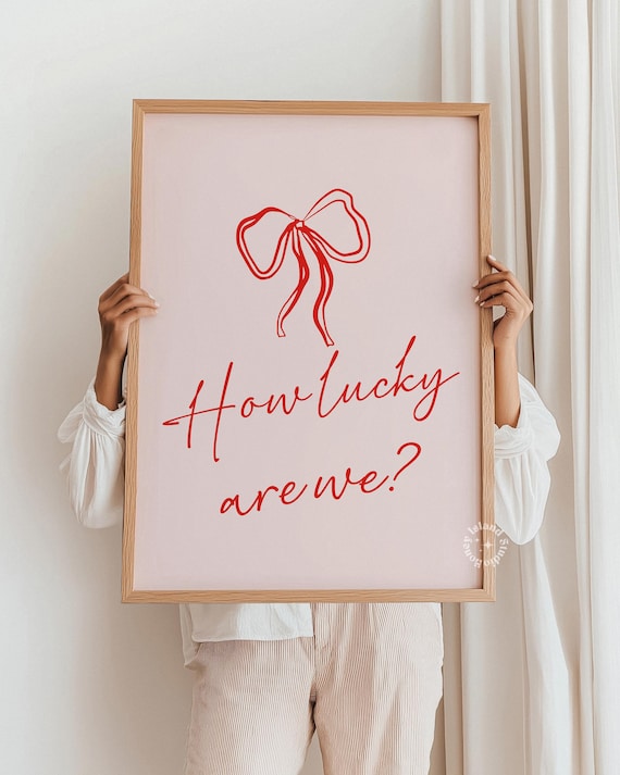 How Lucky Are We Blush Pink Red Bow Girly Trendy Quote Poster