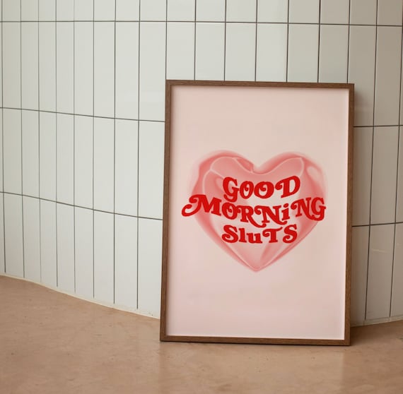 Good Morning Sluts Retro Y2K Funny Quote Pink Heart Art Print
