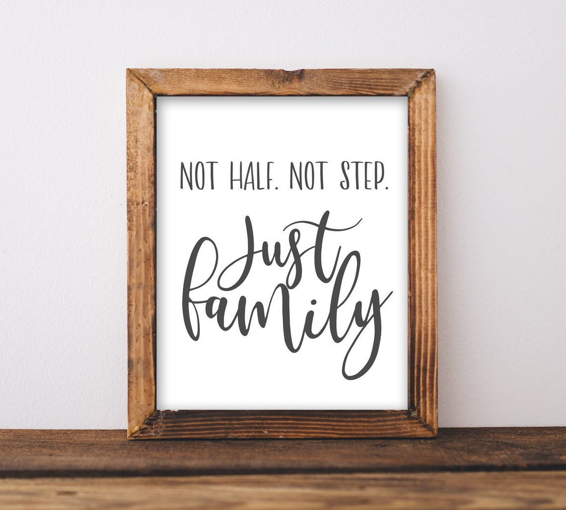 Not Half Not Step Just Family Quote Wooden Sign Poster Decor