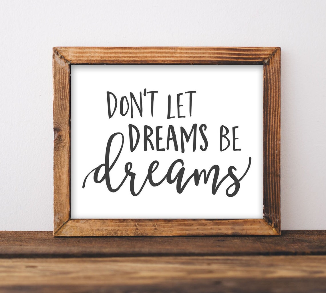 Don't Let Dreams Be Dreams Landscape Wood Frame Quote Art Poster