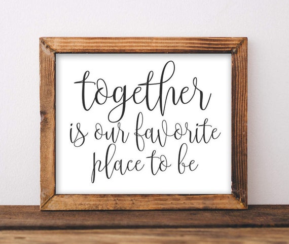 Family Wall Art, Together Is Our Favorite Place To Be Poster