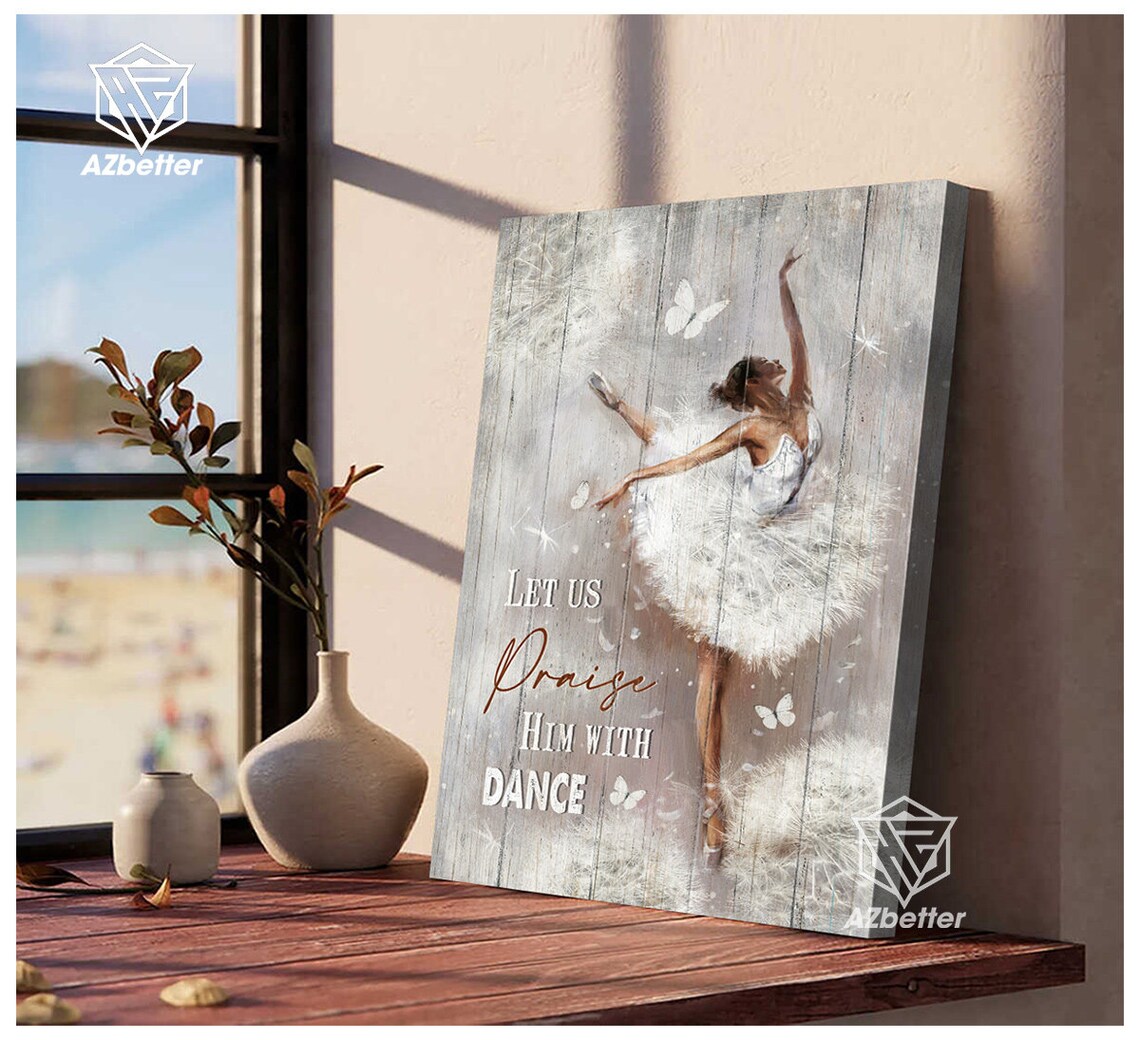 Let Us Praise Him with Dance Ballerina White Butterflies Worship Poster - Image 4