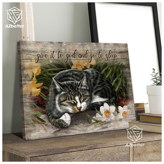 Give It To God And Go To Sleep Tabby Cat Daffodil Garden Poster