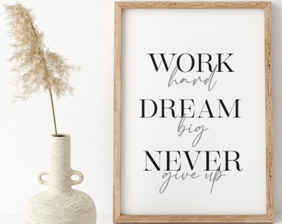 Work Hard Dream Big Never Give Up Bold Serif Motivational Quote Poster