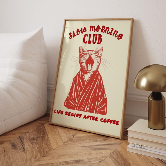 Slow Morning Club Cat Life Begins After Coffee Funny Kitchen Poster
