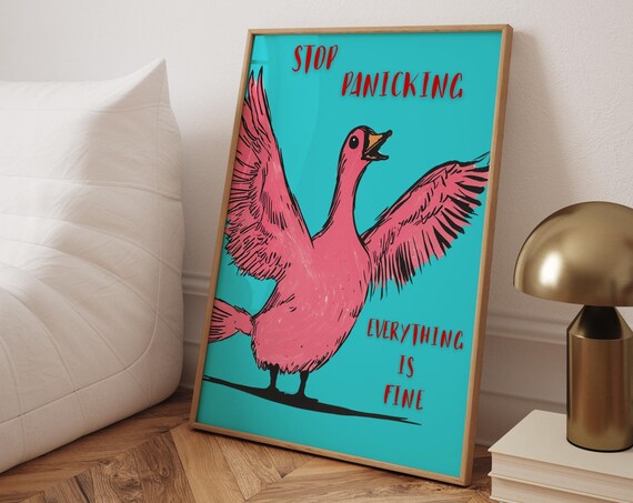 Stop Panicking Funny Goose Motivational Poster