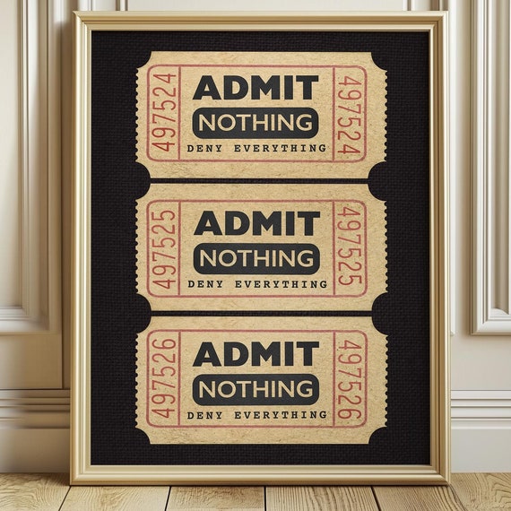 Funny Admit Nothing Ticket Stub Print Retro Home Black Cream Aesthetic Apartment House Wall Art Vintage Trendy Decor