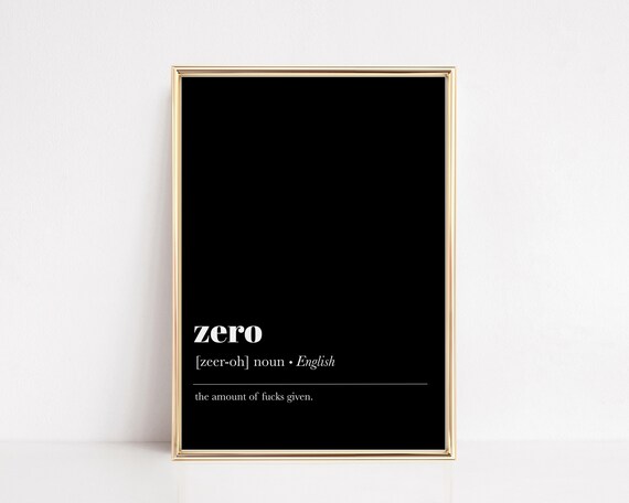 Zero Fucks Definition Print Dorm Wall Art Funny Wall Art Zero Fucks Poster Minimalist Home Office Wall Art