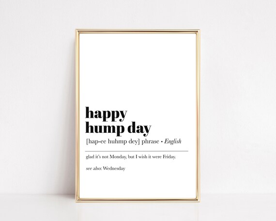Funny Office Decor Office Wall Decor Home Office Decor Happy Humpday Definition Work From Home Gift Print