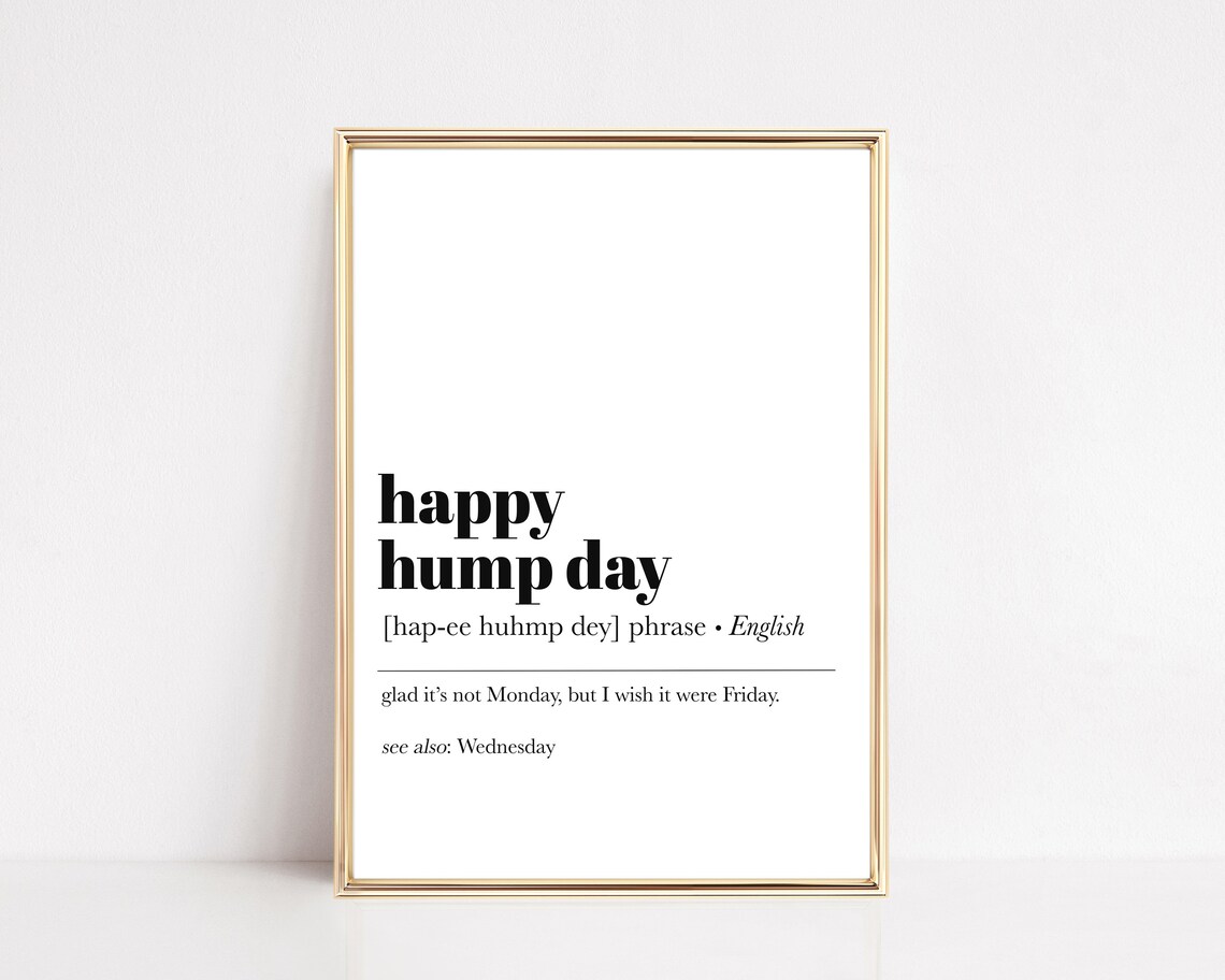 Funny Office Decor Office Wall Decor Home Office Decor Happy Humpday Definition Work From Home Gift Print