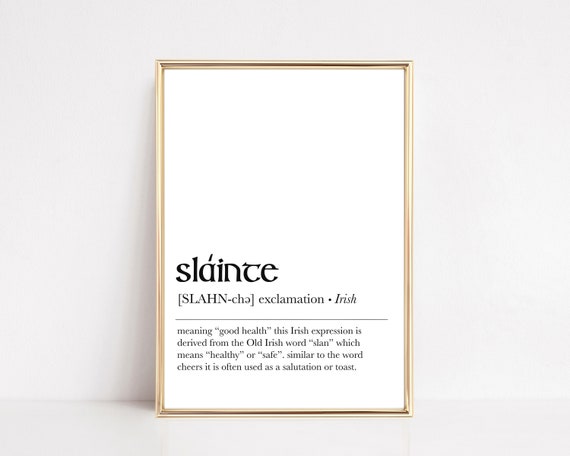 Slainte Definition Print, Irish Blessing Wall Art