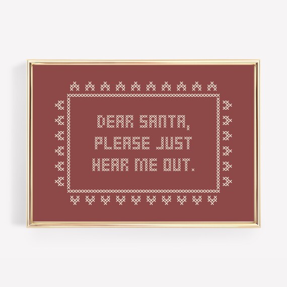 Dear Santa Please Just Hear Me Out Burgundy Cross Stitch Poster