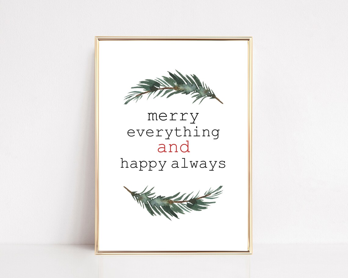 Merry Everything And Happy Always Christmas Print