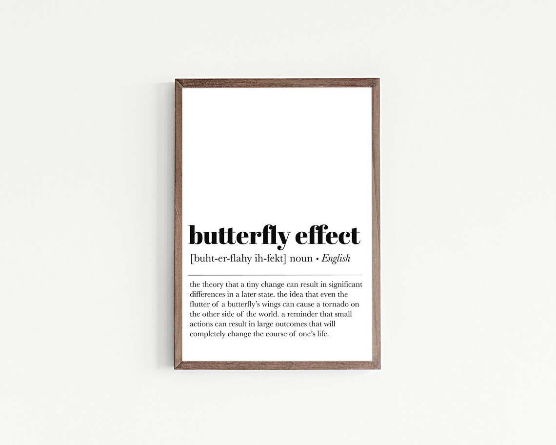 Butterfly Effect Definition Inspirational Wall Art Print