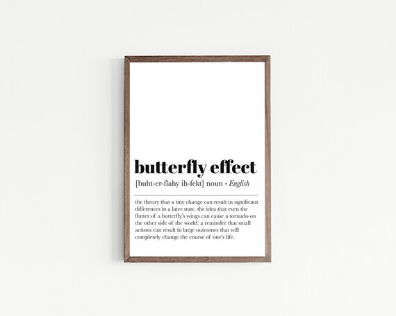 Butterfly Effect Definition Inspirational Wall Art Print