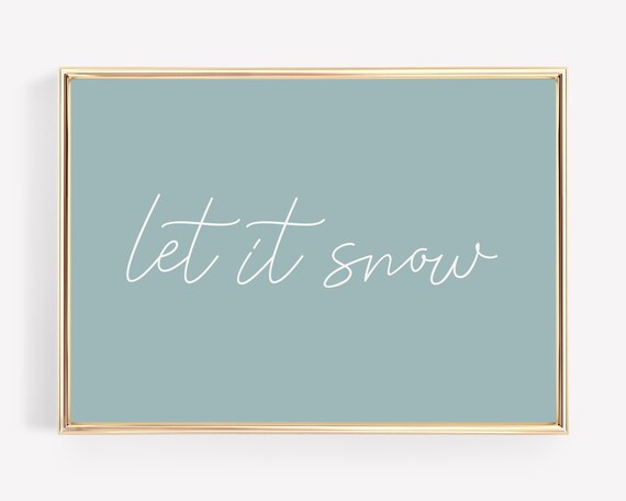 Let It Snow White Script Dusty Blue Winter Quote Typography Poster