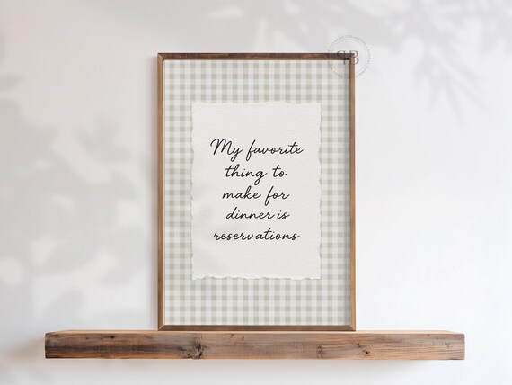 My Favorite Thing to Make for Dinner Is Reservations Funny Print