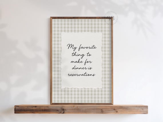 My Favorite Thing To Make For Dinner Is Reservations Neutral Farmhouse Kitchen Funny Dining Decor No883